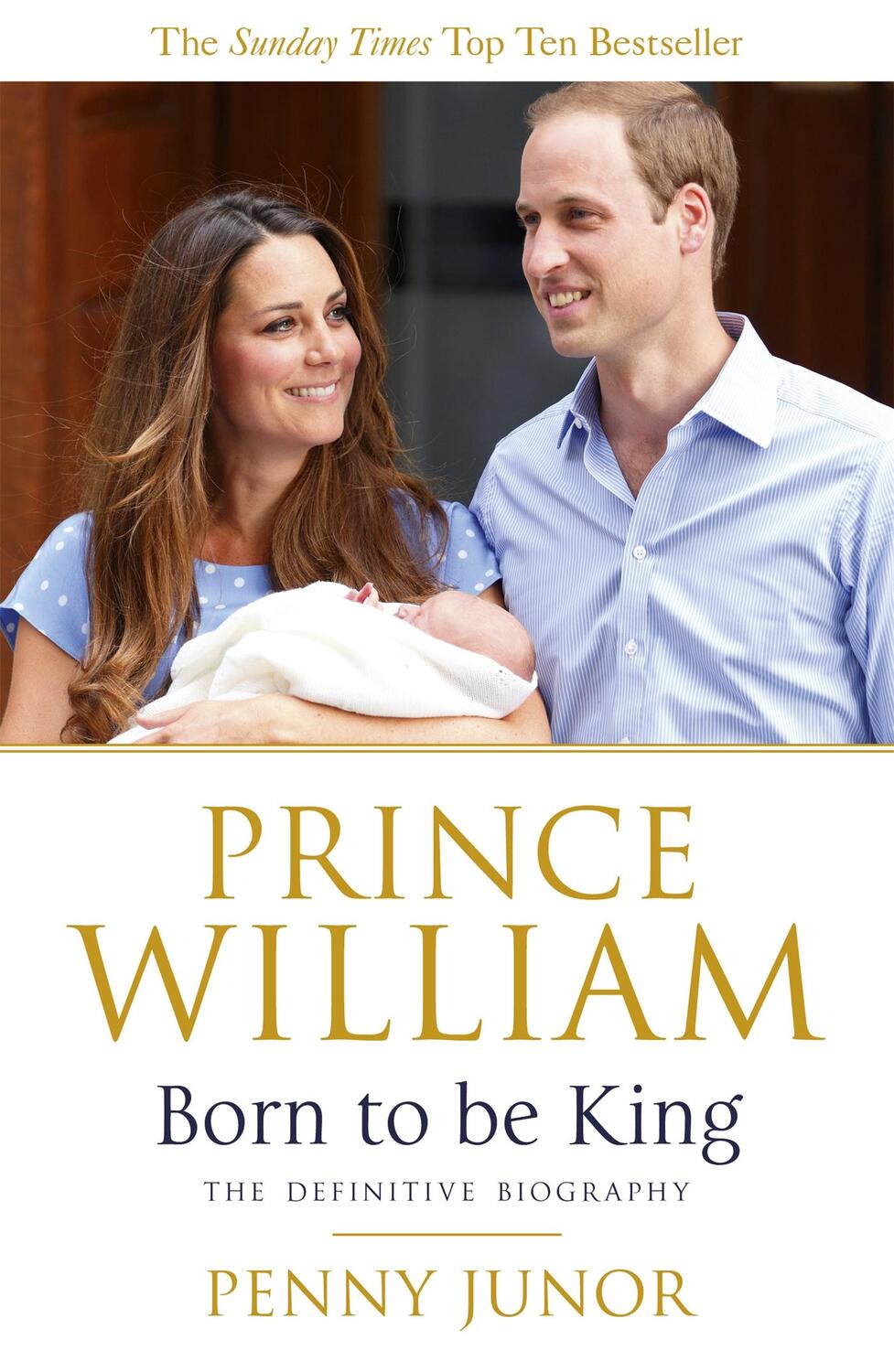 Cover: 9781444720419 | Prince William: Born to be King | An intimate portrait | Junor (u. a.)