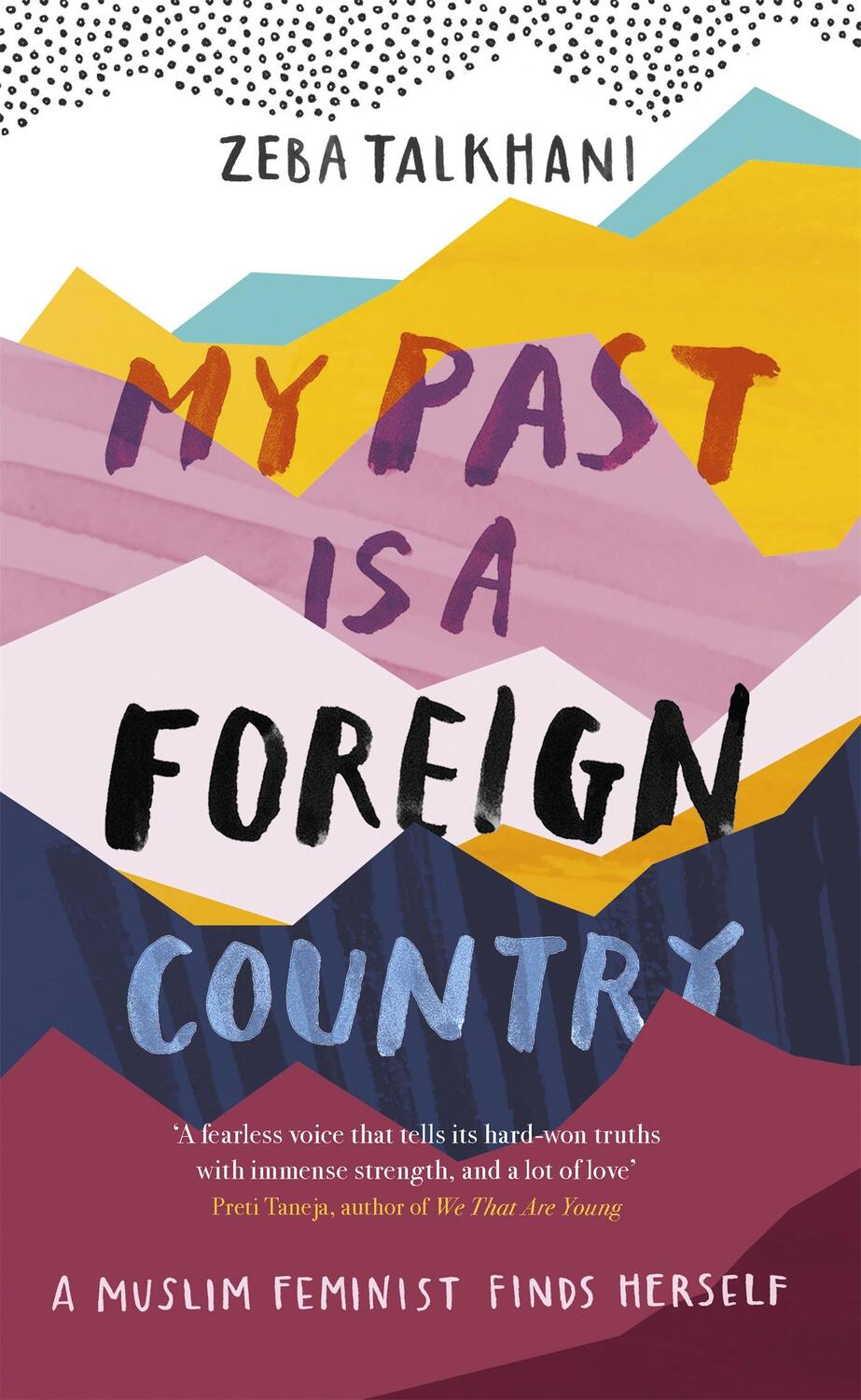 Cover: 9781473684058 | My Past Is a Foreign Country: A Muslim feminist finds herself | Buch