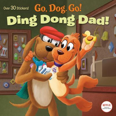 Cover: 9780593483831 | Ding Dong Dad! (Netflix: Go, Dog. Go!) | Random House | Taschenbuch