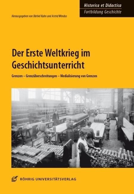 Cover: 9783861105589 | Der Erste Weltkrieg im Geschichtsunterricht | Taschenbuch | 245 S.