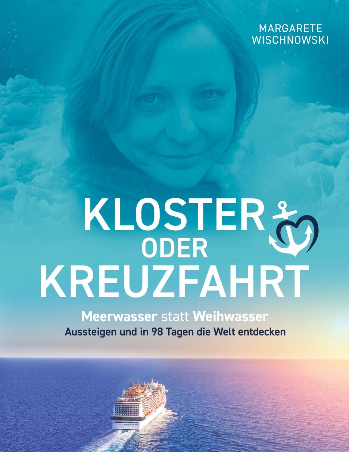 Cover: 9783347488694 | Kloster oder Kreuzfahrt | Margarete Wischnowski | Taschenbuch | 284 S.