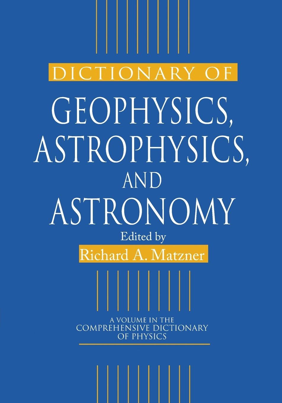 Cover: 9780367455279 | Dictionary of Geophysics, Astrophysics, and Astronomy | Matzner | Buch