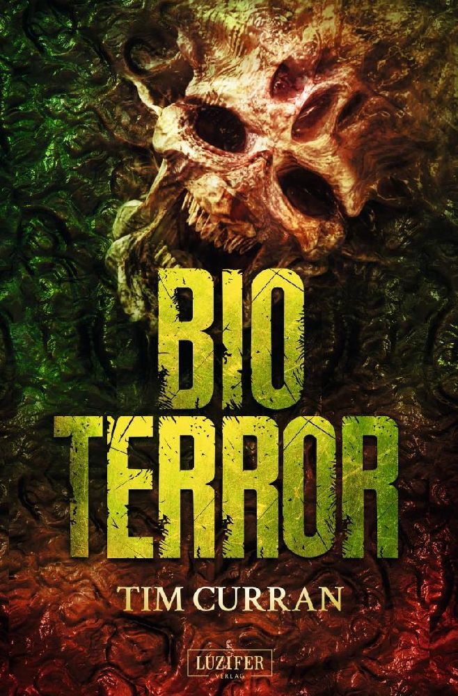 Cover: 9783958356092 | BIOTERROR | Horrorthriller | Tim Curran | Taschenbuch | 552 S. | 2021