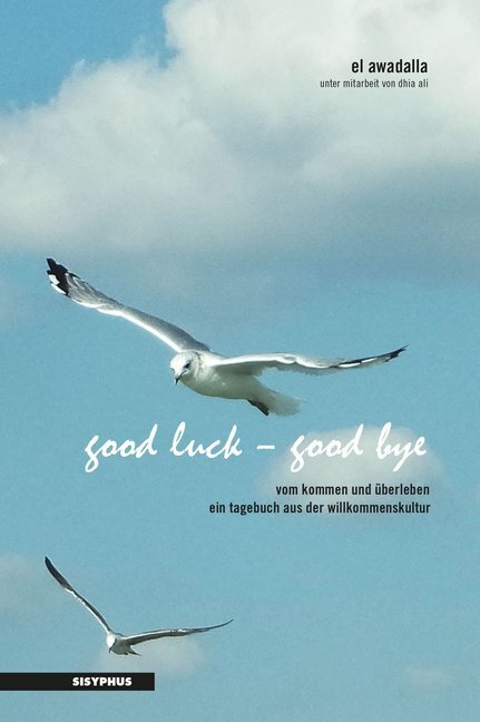 Cover: 9783903125247 | good luck - good bye | El Awadalla | Taschenbuch | 160 S. | Deutsch