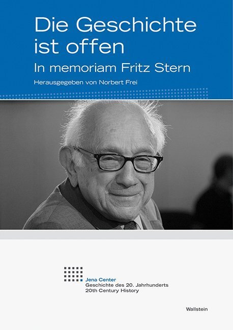 Cover: 9783835331594 | Die Geschichte ist offen | In memoriam Fritz Stern | Norbert Frei