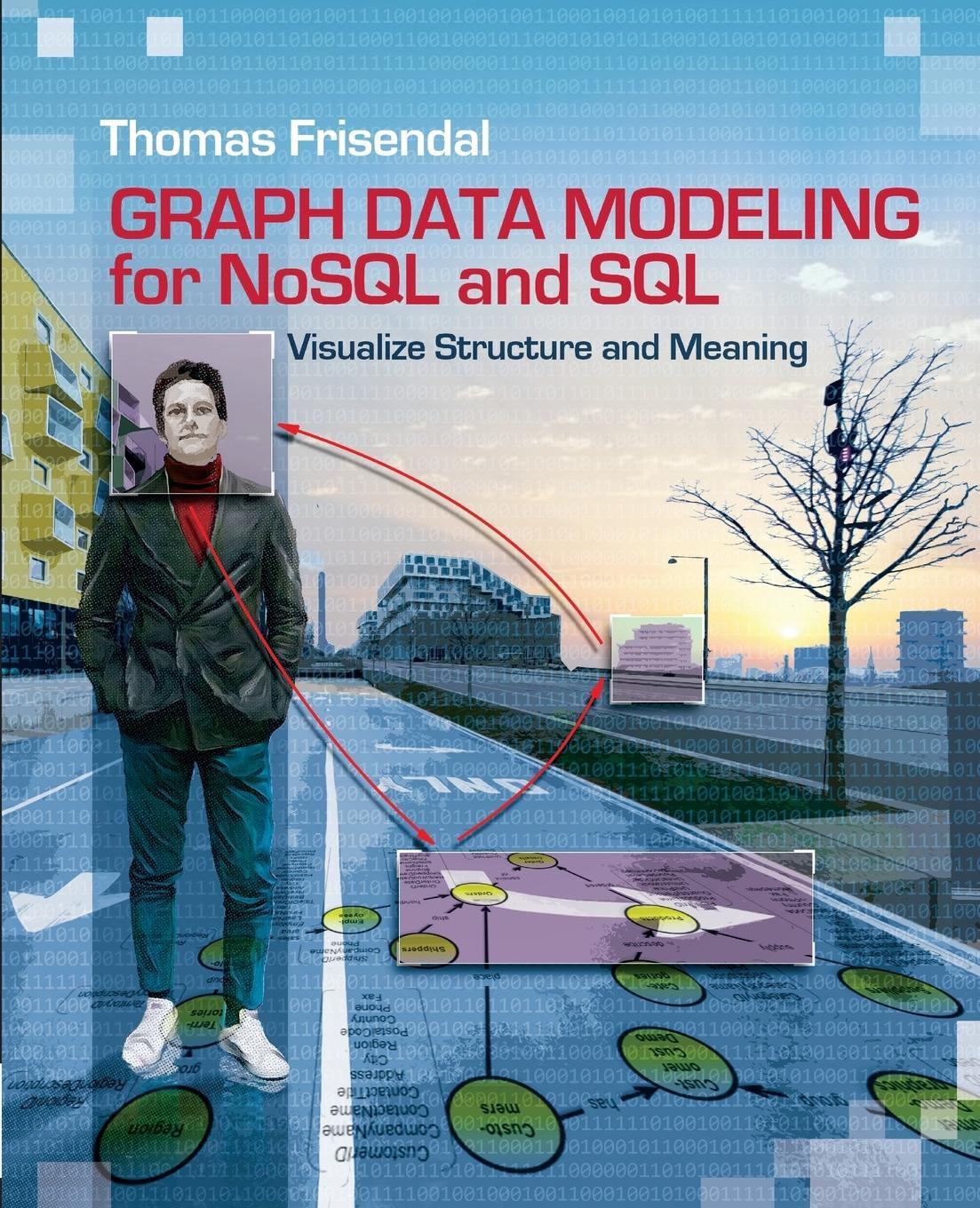 Cover: 9781634621212 | Graph Data Modeling for NoSQL and SQL | Thomas Frisendal | Taschenbuch