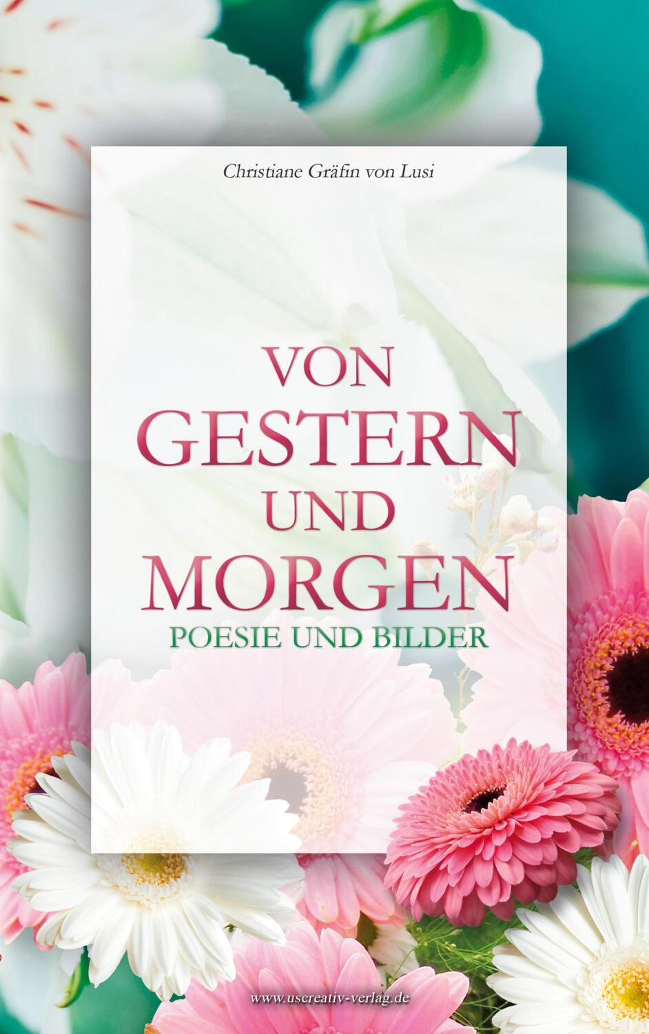 Cover: 9783982250342 | Von Gestern und Morgen | Poesie und Bilder | Lusi | Taschenbuch | 2021