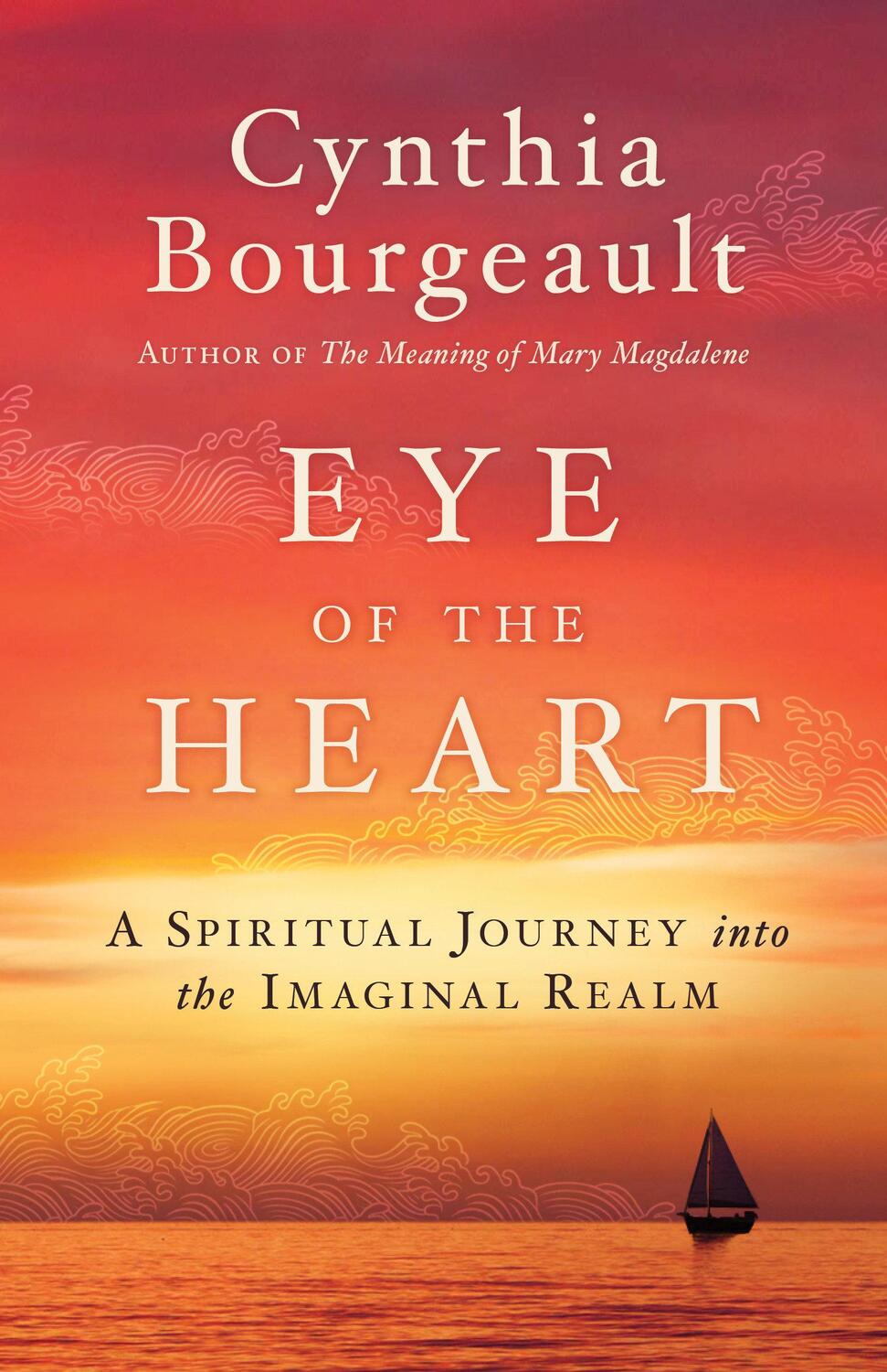 Cover: 9781611806526 | Eye of the Heart | A Spiritual Journey into the Imaginal Realm | Buch
