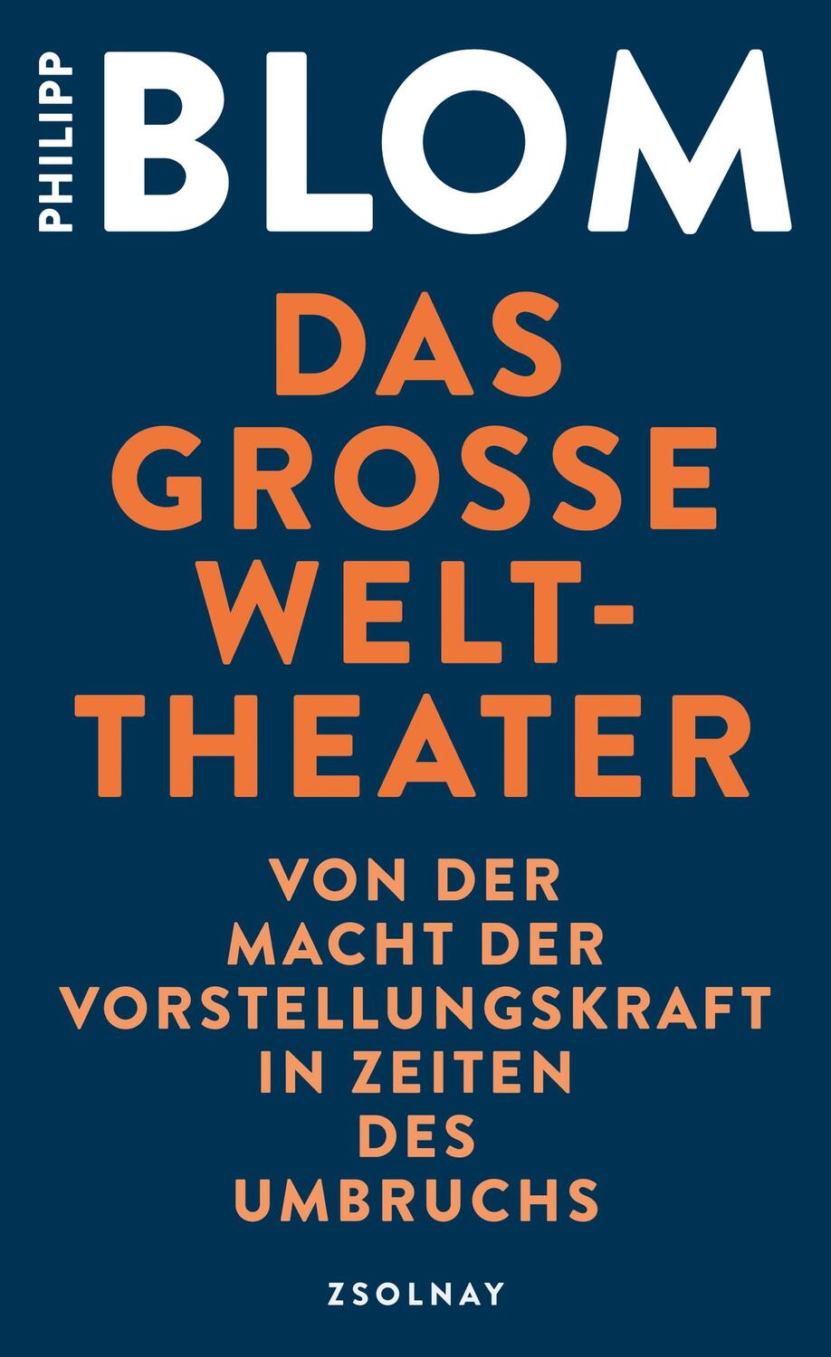 Cover: 9783552059801 | Das große Welttheater | Philipp Blom | Buch | Deutsch | 2020