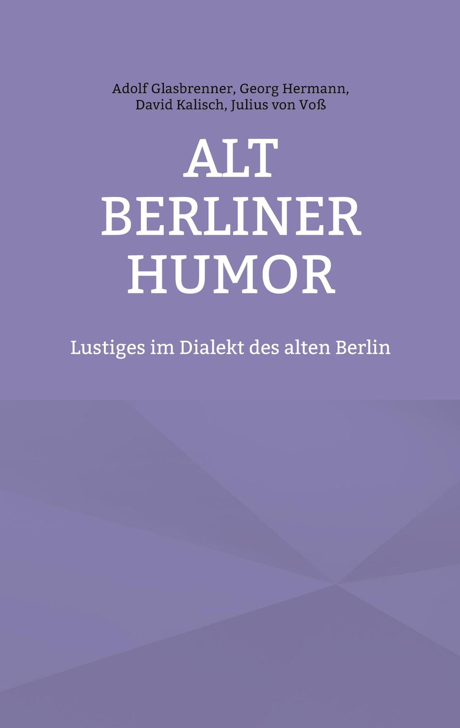 Cover: 9783755737308 | Alt Berliner Humor | Lustiges im Dialekt des alten Berlin | Buch