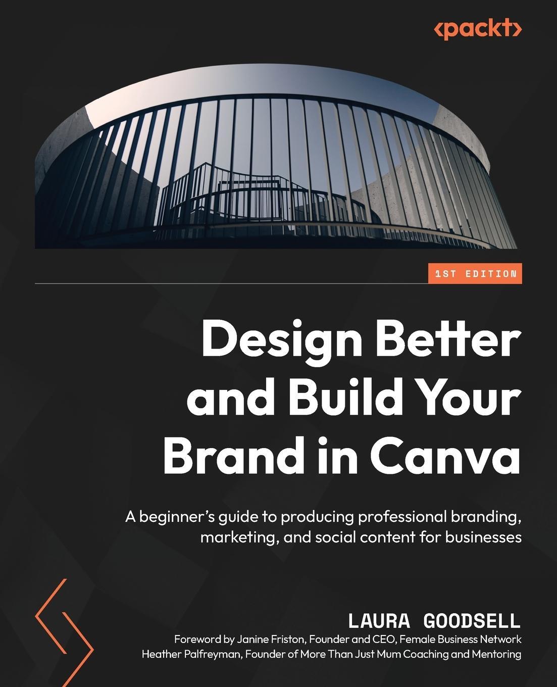 Cover: 9781800569331 | Design Better and Build Your Brand in Canva | Laura Goodsell | Buch