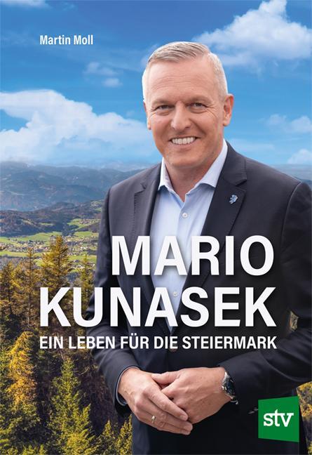 Cover: 9783702022723 | Mario Kunasek | Ein Leben für die Steiermark | Martin Moll | Buch