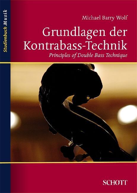 Cover: 9783795787325 | Grundlagen der Kontrabass-Technik | Michael Barry Wolf | Taschenbuch