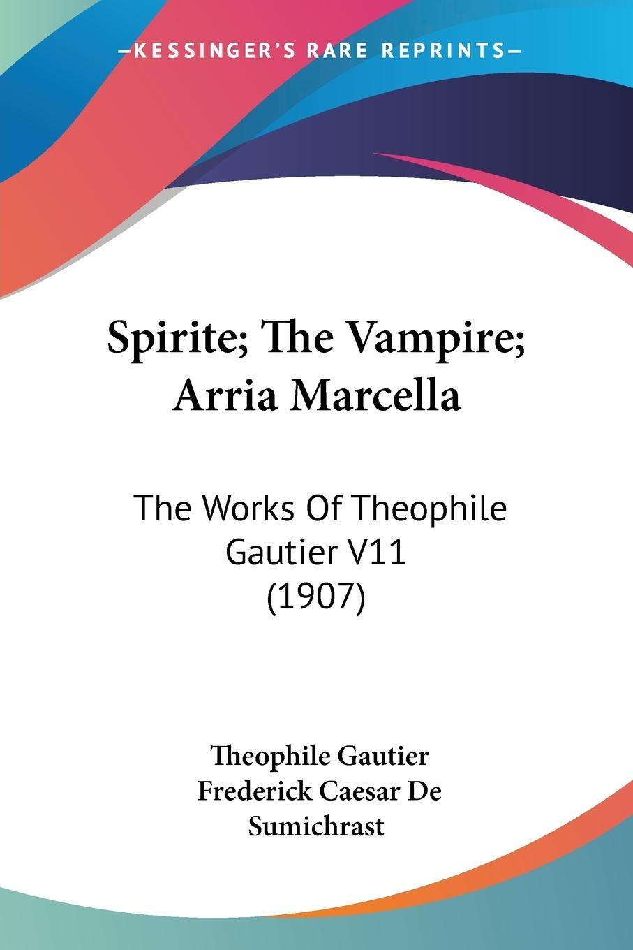 Cover: 9781104668310 | Spirite; The Vampire; Arria Marcella | Theophile Gautier | Taschenbuch