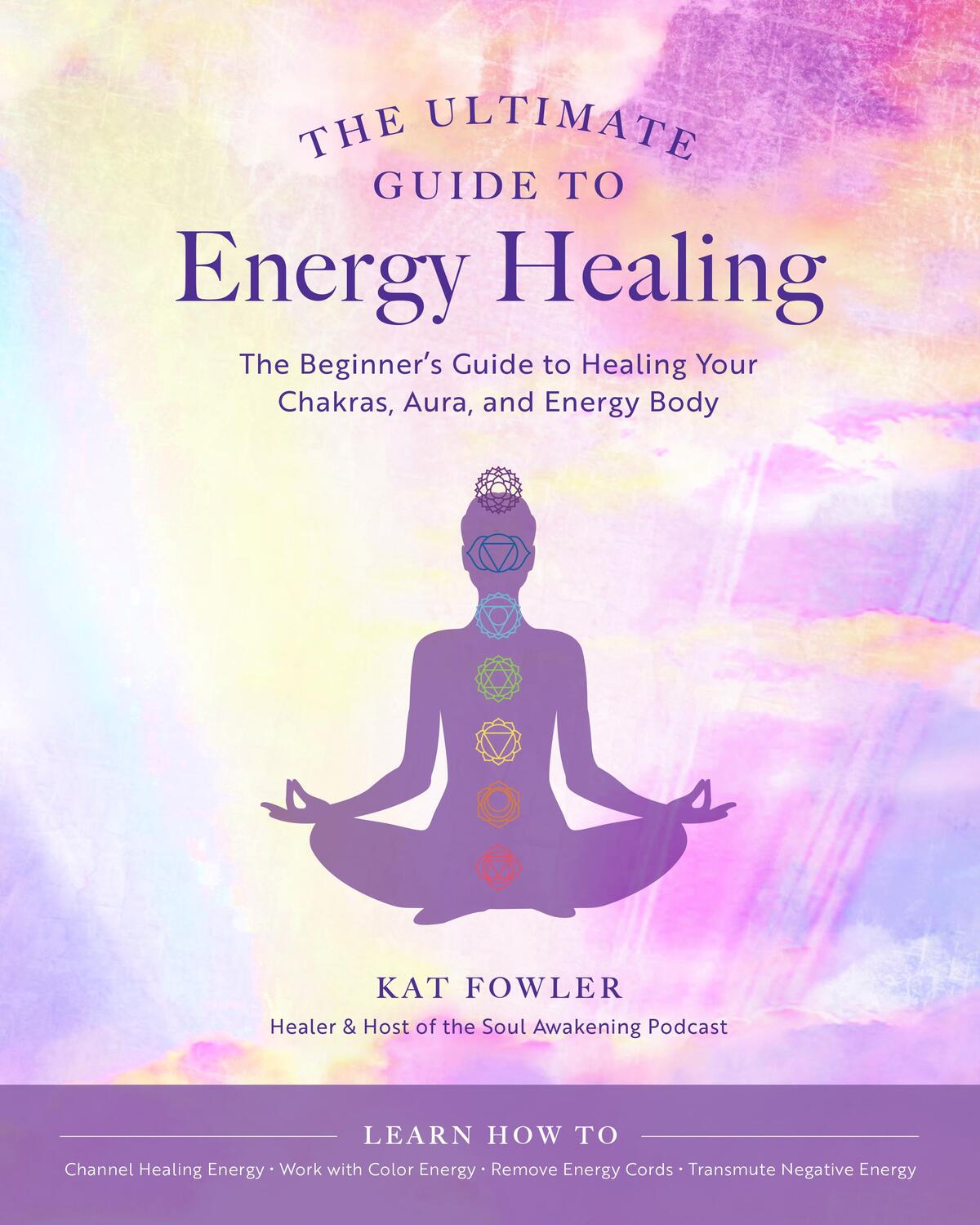 Cover: 9780760371756 | The Ultimate Guide to Energy Healing | Kat Fowler | Taschenbuch | 2022