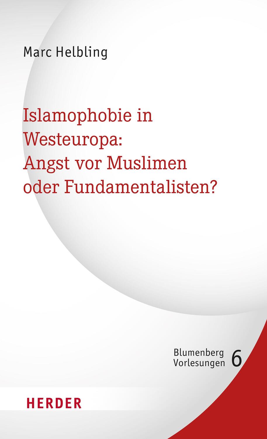 Cover: 9783451399107 | Islamophobie in Westeuropa: Angst vor Muslimen oder Fundamentalisten?