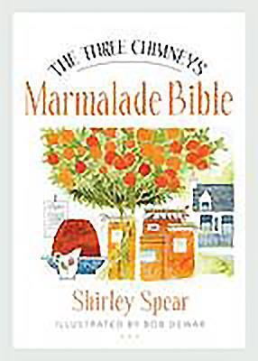 Cover: 9781780274133 | The Three Chimneys Marmalade Bible | Shirley Spear | Taschenbuch