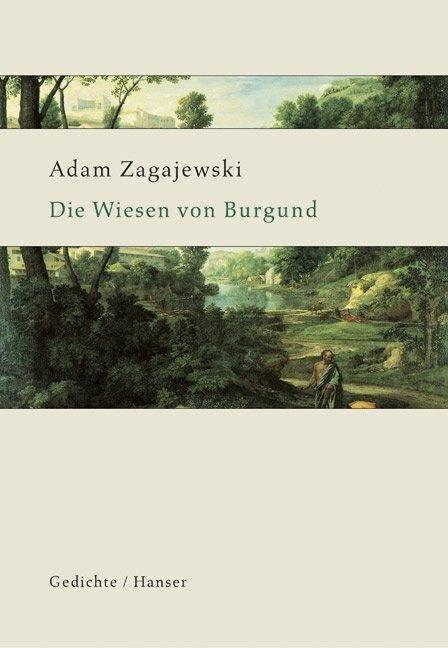 Cover: 9783446203662 | Die Wiesen von Burgund | Ausgewählte Gedichte | Adam Zagajewski | Buch