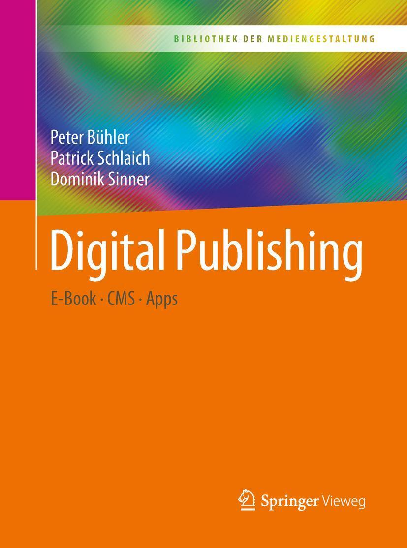 Cover: 9783662553909 | Digital Publishing | E-Book - CMS - Apps | Peter Bühler (u. a.) | Buch