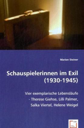 Cover: 9783836497596 | Schauspielerinnen im Exil (1930-1945) | Marion Steiner | Taschenbuch