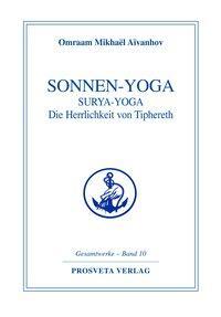 Cover: 9783895150715 | Sonnen-Yoga | Pracht und Herrlichkeit von Tipheret | Aivanhov | Buch