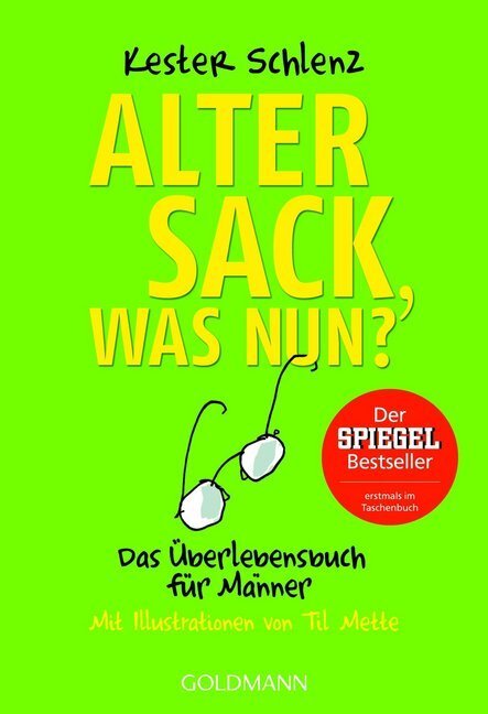 Cover: 9783442172337 | Alter Sack, was nun? | Das Überlebensbuch für Männer | Kester Schlenz