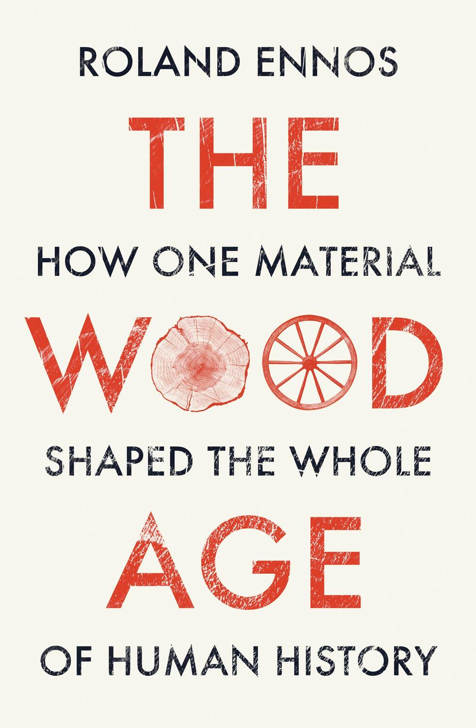 Cover: 9780008318833 | The Wood Age | How One Material Shaped the Whole of Human History