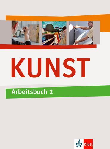 Cover: 9783122050825 | KUNST Arbeitsbuch 2. Schülerbuch 7.-10. Schuljahr | Buch | Deutsch