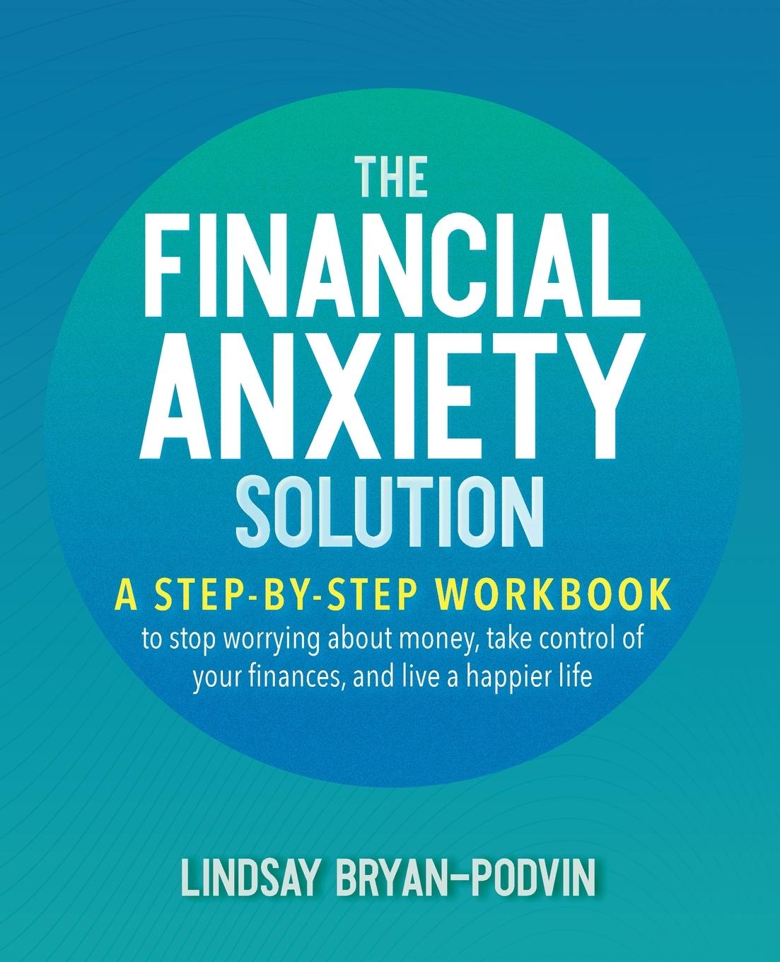 Cover: 9781646040070 | Financial Anxiety Solution | Lindsay Bryan-Podvin | Taschenbuch | 2020