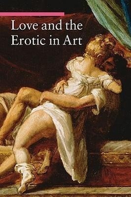 Cover: 9781606060094 | Love and the Erotic in Art | . Zuffi | Taschenbuch | Englisch | 2010