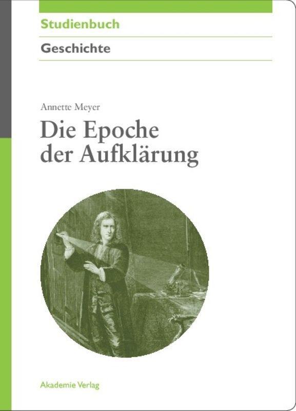 Cover: 9783050044439 | Die Epoche der Aufklärung | Annette Meyer | Taschenbuch | Paperback