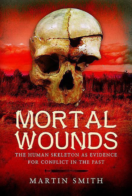 Cover: 9781473823181 | Mortal Wounds | Martin Smith | Buch | Gebunden | Englisch | 2017