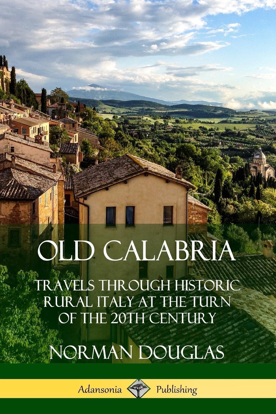 Cover: 9780359739035 | Old Calabria | Norman Douglas | Taschenbuch | Paperback | Englisch