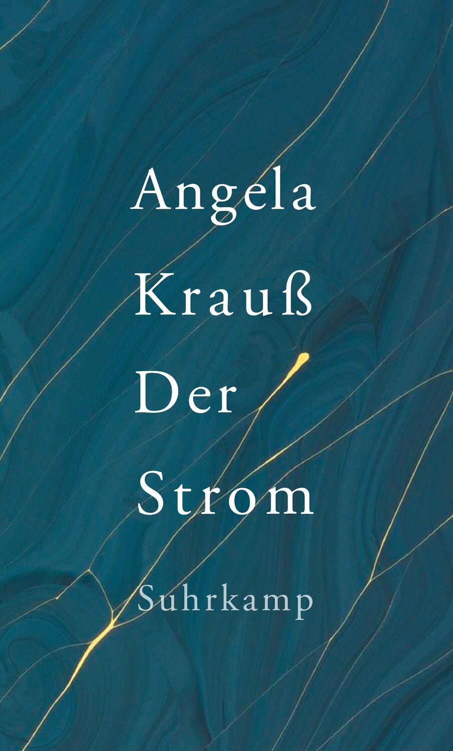 Cover: 9783518428672 | Der Strom | Angela Krauß | Buch | Deutsch | 2019 | Suhrkamp