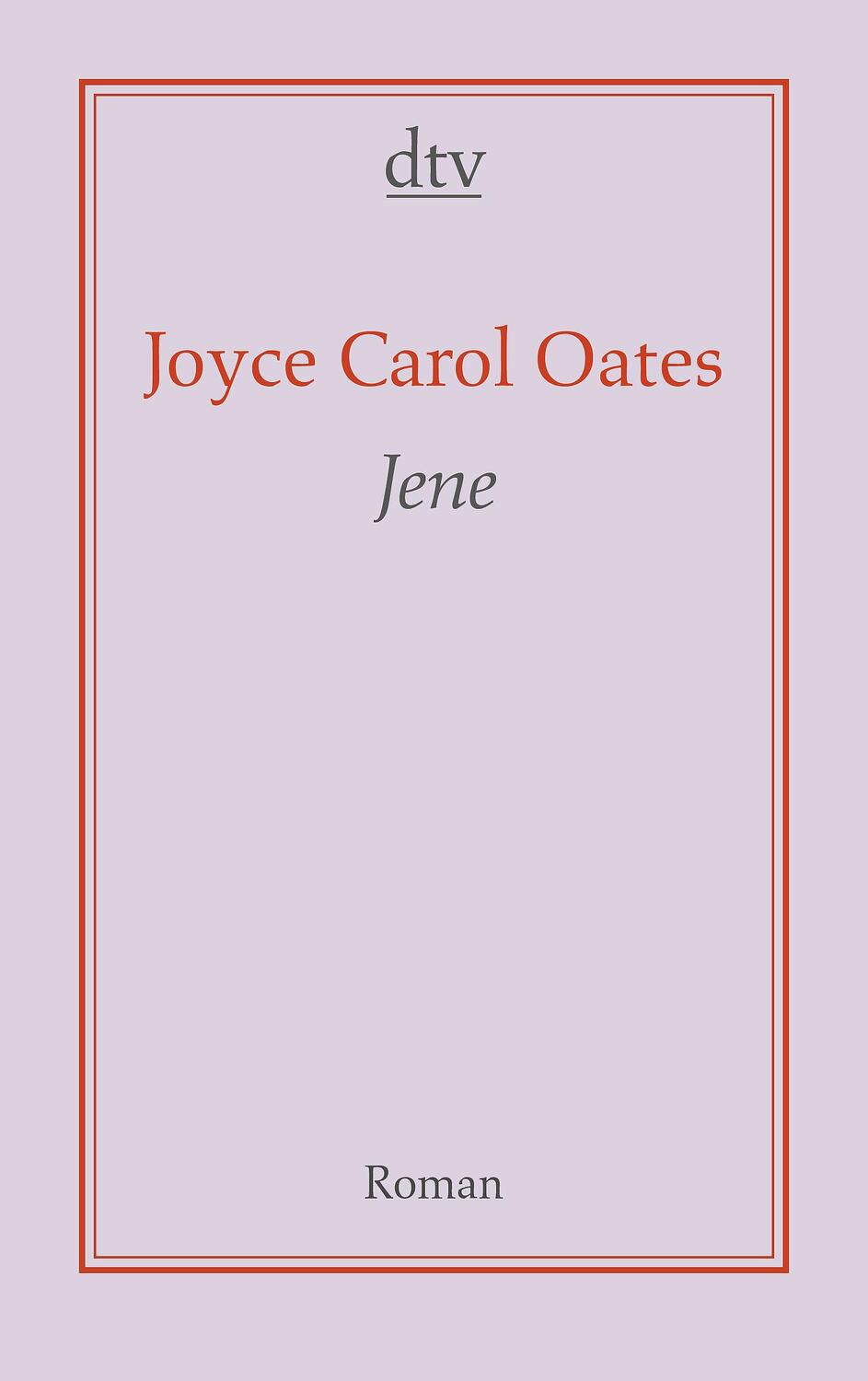 Cover: 9783423191098 | Jene | Joyce Carol Oates | Taschenbuch | AutorenBibliothek | Deutsch