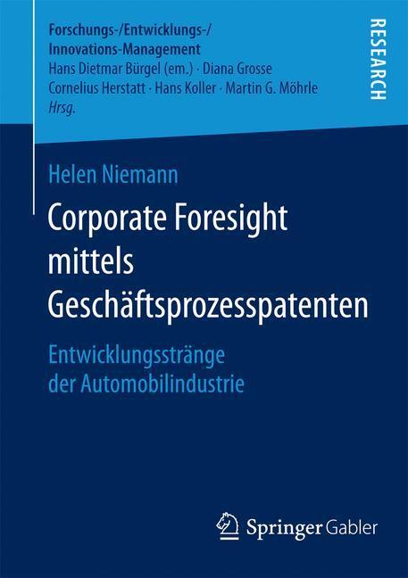 Cover: 9783658076306 | Corporate Foresight mittels Geschäftsprozesspatenten | Helen Niemann