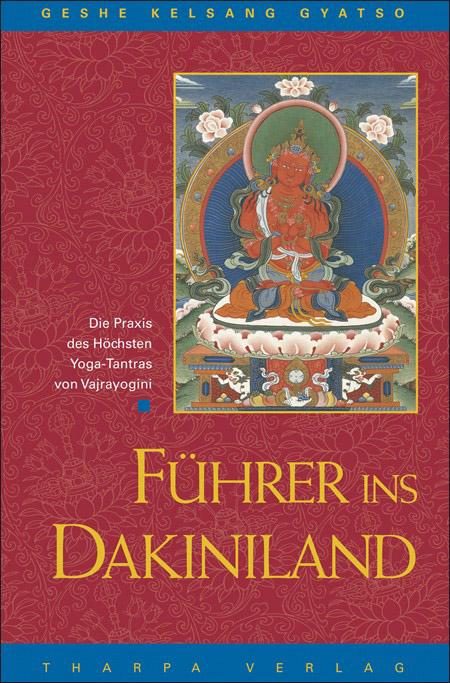 Cover: 9783908543237 | Führer ins Dakiniland | Geshe Kelsang Gyatso | Buch | 630 S. | Deutsch