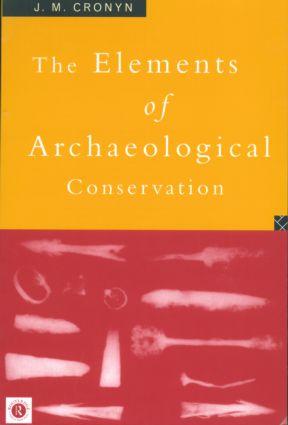 Cover: 9780415012072 | Elements of Archaeological Conservation | J. M. Cronyn | Taschenbuch