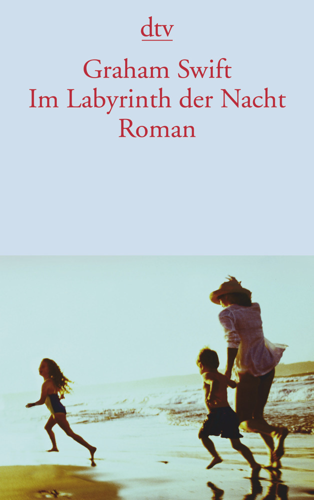 Cover: 9783423141970 | Im Labyrinth der Nacht | Roman | Graham Swift | Taschenbuch | 2013