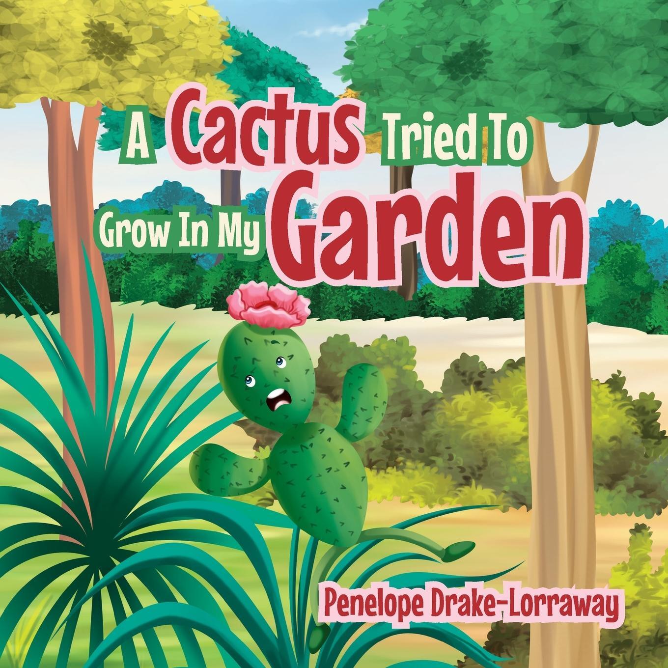 Cover: 9781763557277 | A Cactus Tried To Grow In My Garden | Penelope Drake-Lorraway | Buch