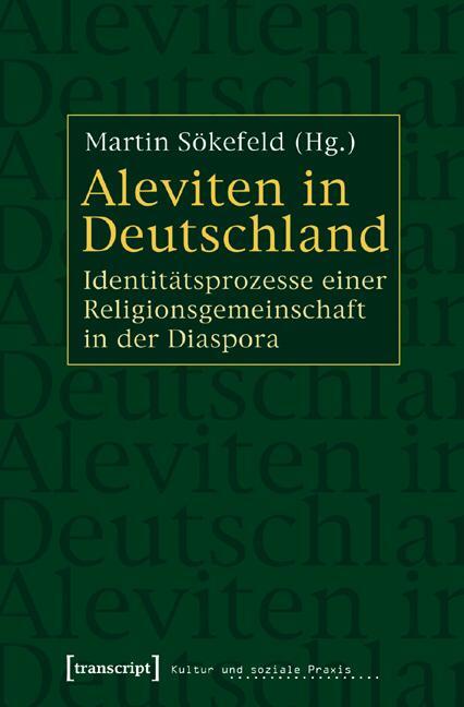Cover: 9783899428223 | Aleviten in Deutschland | Martin Sökefeld | Taschenbuch | Deutsch