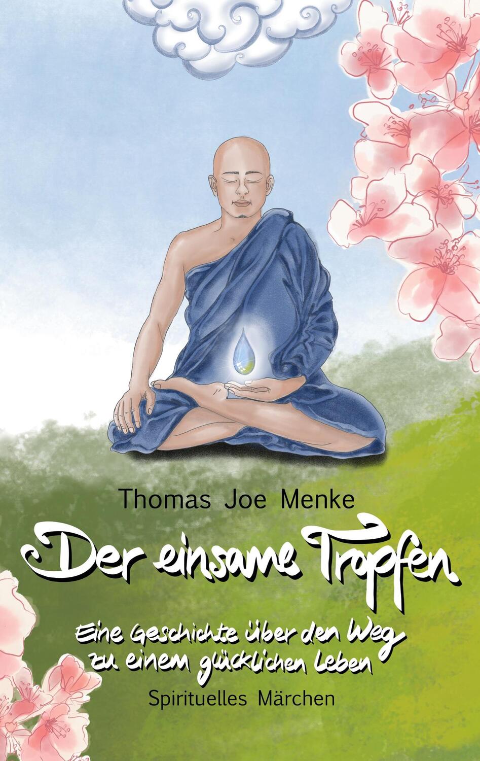 Cover: 9783758309687 | Der einsame Tropfen | Thomas Joe Menke | Taschenbuch | Paperback