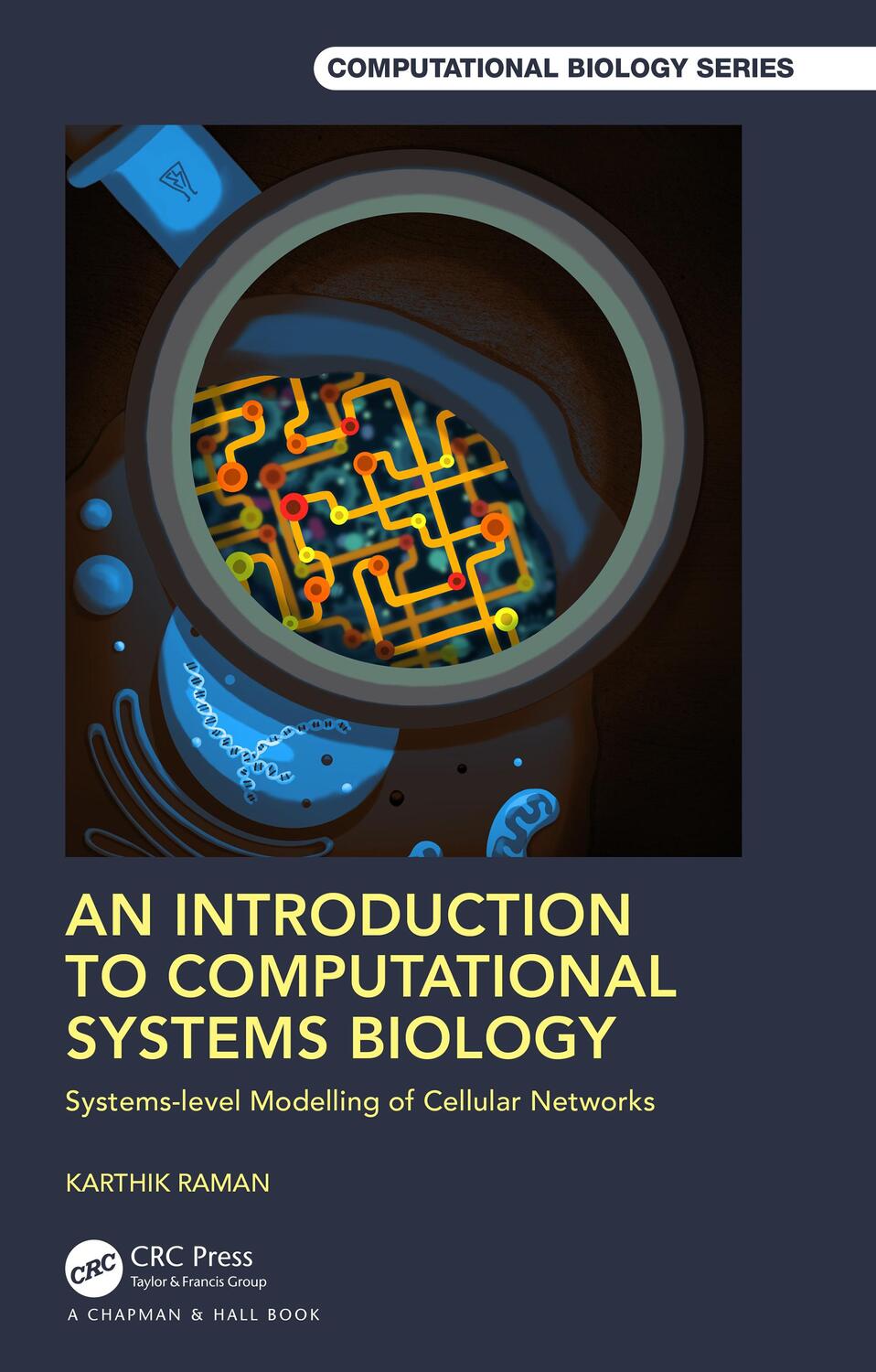 Cover: 9780367752507 | An Introduction to Computational Systems Biology | Karthik Raman