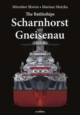Cover: 9788366673809 | The Battleships Scharnhorst and Gneisenau | Volume II | Skwiot (u. a.)