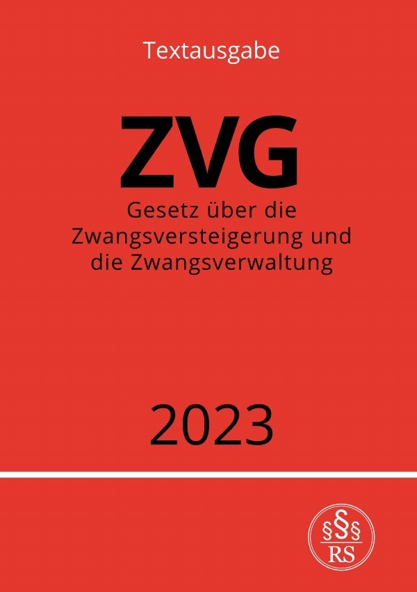 Cover: 9783757539962 | Gesetz über die Zwangsversteigerung und die Zwangsverwaltung - ZVG...