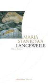 Cover: 9783937717531 | Langeweile | Maria Stankowa | Taschenbuch | 300 S. | Deutsch | 2010