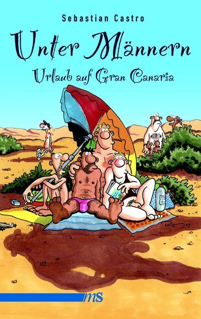 Cover: 9783939542704 | Unter Männern - Urlaub auf Gran Canaria | Sebastian Castro | Buch