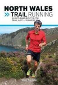 Cover: 9781910240960 | North Wales Trail Running | Steve Franklin | Taschenbuch | Englisch