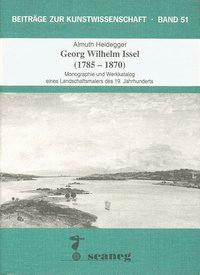 Cover: 9783892350514 | Georg Wilhelm Issel (1785-1870) | Almuth Heidegger | Taschenbuch