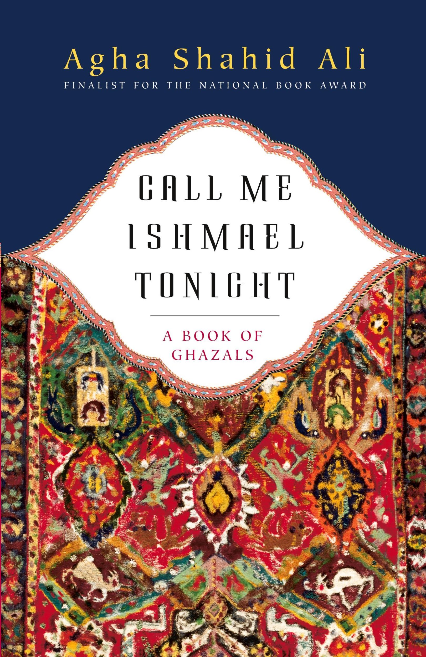 Cover: 9780393326123 | Call Me Ishmael Tonight | A Book of Ghazals | Agha Shahid Ali | Buch